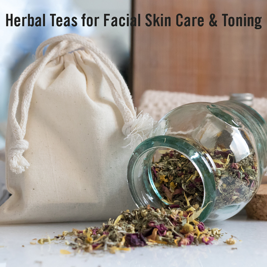 Natural Organic Herbal Teas for Facial Skin Care and Toning