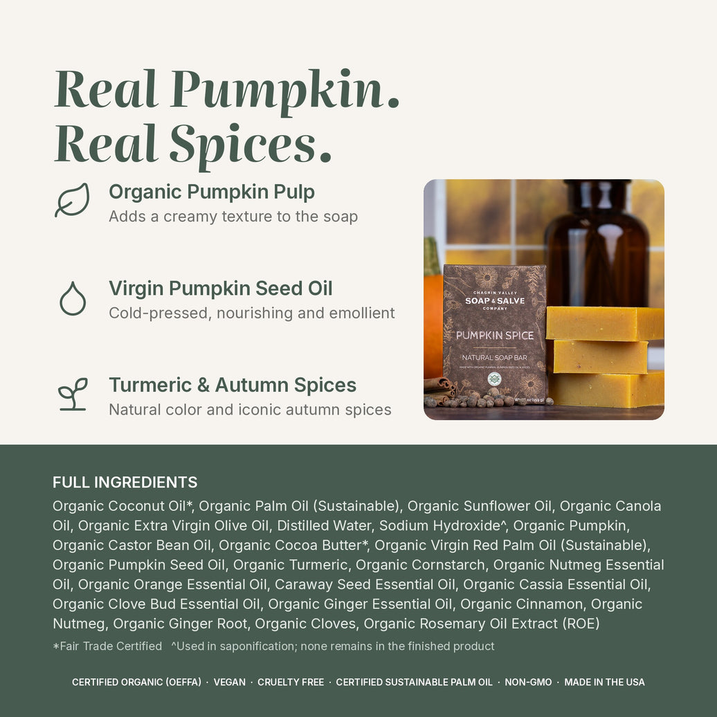 Pumpkin Spice soap ingredients: organic pumpkin pulp, pumpkin seed oil, turmeric & spices, plus full list