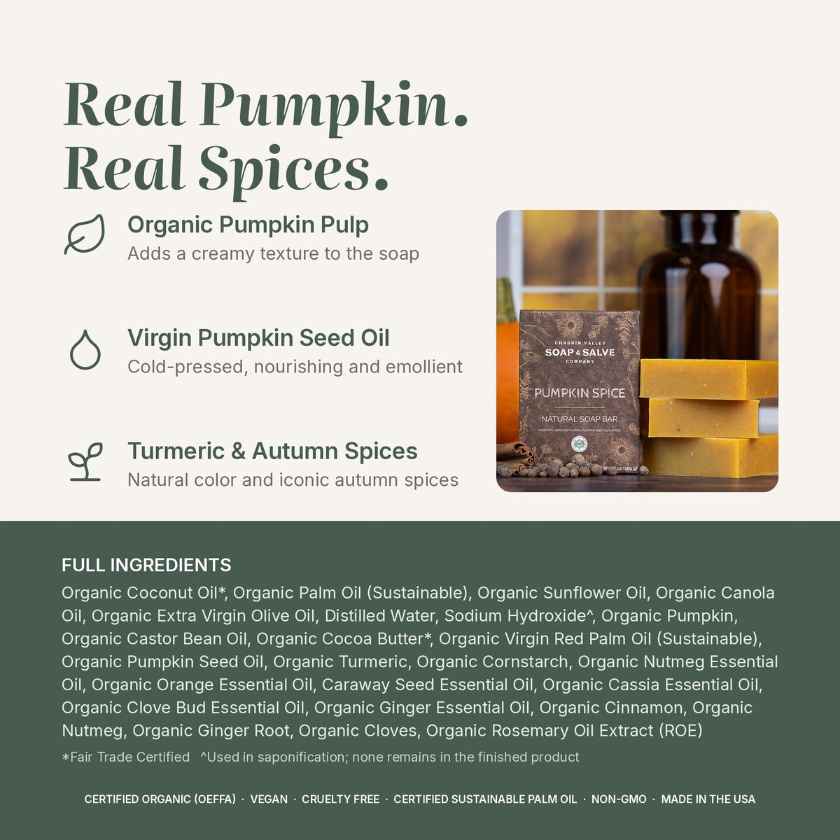 Pumpkin Spice soap ingredients: organic pumpkin pulp, pumpkin seed oil, turmeric & spices, plus full list
